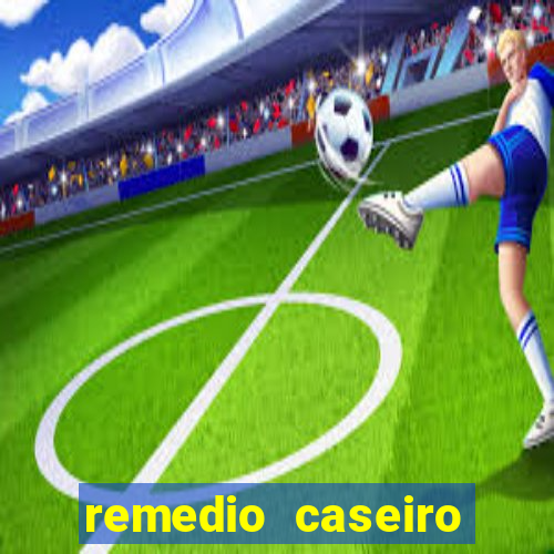 remedio caseiro para diabete